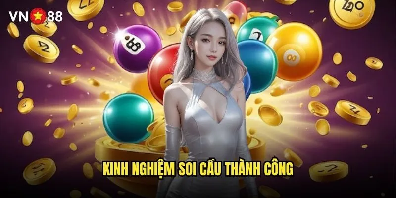 Soi cầu bạch thủ vn88 có phương pháp nào chuẩn xác nhất? 3 Kinh nghiệm soi cầu thành công