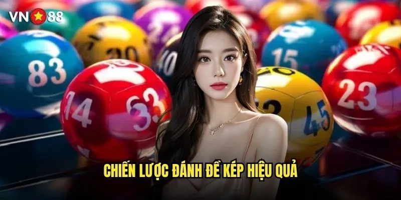 Đánh đề kép vn88 có mang lại lợi nhuận ổn định không? 3 Chiến lược đánh đề kép hiệu quả