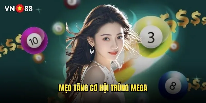 Mega 6/45 vn88 có cách chơi và tỷ lệ thắng như thế nào? 3 Mẹo tăng cơ hội trúng mega