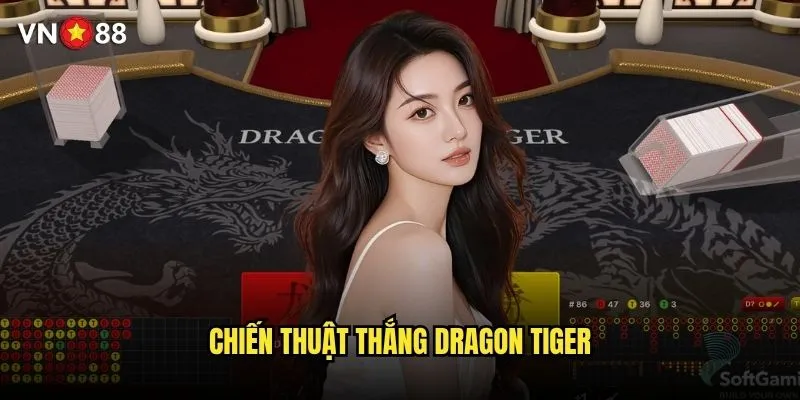 Dragon Tiger vn88 có phải là game dễ thắng nhất? 3 Chiến thuật thắng dragon tiger