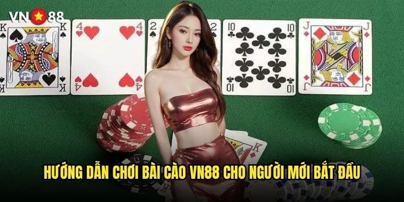 Bài cào vn88 có luật chơi và chiến thuật thắng như thế nào? 2 Hướng dẫn chơi bài cào vn88 cho người mới bắt đầu