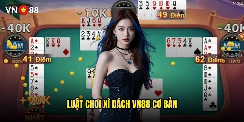Xì dách vn88 có gì khác biệt so với blackjack thông thường? 2 Luật chơi xì dách vn88 cơ bản
